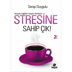 Stresine Sahip Çık