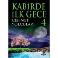 Kabirde İlk Gece 4 Cennet Yolcuları