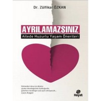 Ayrılamazsınız Ailede Huzurlu Yaşam Önerileri