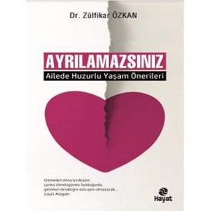 Ayrılamazsınız Ailede Huzurlu Yaşam Önerileri
