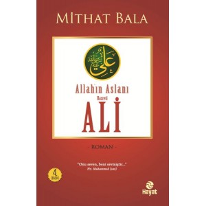Yiğitlerin Şahı Allahın Aslanı Hz. Ali