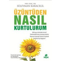Üzüntüden Nasıl Kurtulurum