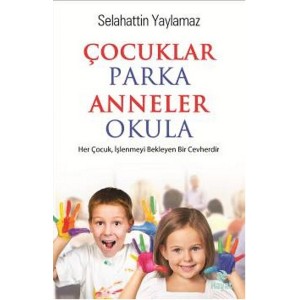 Çocuklar Parka Anneler Okula