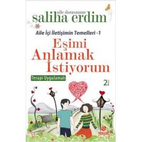 Eşimi Anlamak İstiyorum Aile İçi İletişimin Temelleri 1