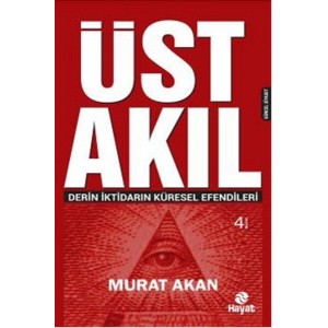 Üst Akıl Derin İktidarın Küresel Efendileri