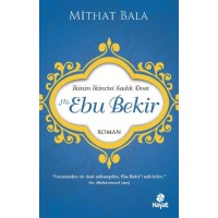 Hz. Ebu Bekir İkinin İkincisi Sadık Dost