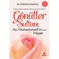 Gönüller Sultanı Hz. Muhammedin Sav Hayatı