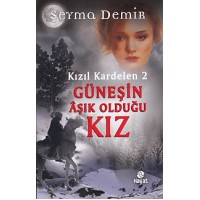 Kızıl Kardelen 2 Güneşin Aşık Olduğu Kız Ciltli