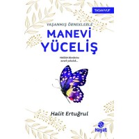 Yaşanmış Örneklerle Manevi Yüceliş
