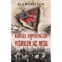 Küresel Emperyalizm ve Yitirilen Üç Nesil