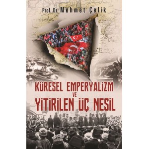 Küresel Emperyalizm ve Yitirilen Üç Nesil