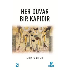 Her Duvar Bir Kapıdır