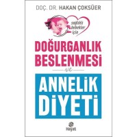 Doğurganlık Beslenmesi ve Annelik Diyeti
