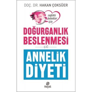 Doğurganlık Beslenmesi ve Annelik Diyeti Doğurganlık Beslenmesi ve Annelik Diyeti