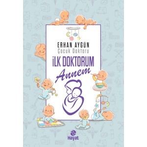 İlk Doktorum Annem