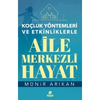Aile Merkezli Hayat Koçluk Yöntemleri ve Etkinliklerle