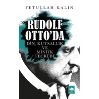 Rudolf Otto'da Din, Kutsallık ve Mistik Tecrübe