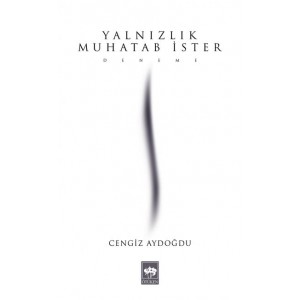 Yalnızlık Muhatab İster