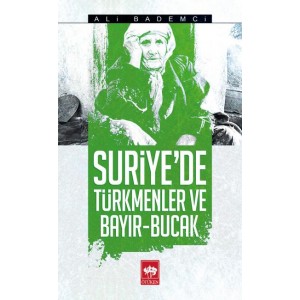 Suriyede Türkmenler ve Bayır Bucak