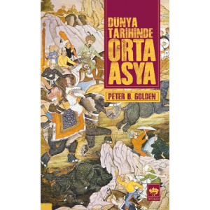 Dünya Tarihinde Orta Asya Dünya Tarihinde Orta Asya