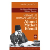 Hikaye ve Romanlarında Ahmet Mithat Efendi