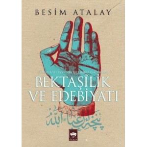 Bektaşilik ve Edebiyat Cumhuriyet Devrinin İlk Tarikat Araştırması