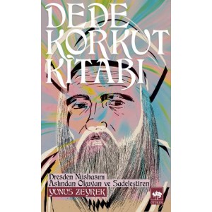 Dede Korkut Kitabı Yunus Zeyrek Dede Korkut Kitabı Yunus Zeyrek