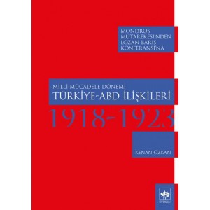 Milli Mücadele Dönemi Türkiye ABD İlişkileri 1918 1923