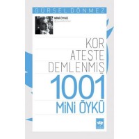 Kor Ateşte Demlenmiş 1001 Mini Öykü