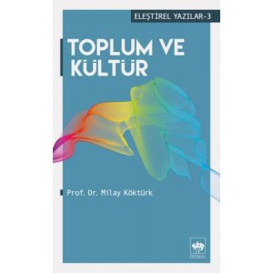 Eleştirel Yazılar 3 Toplum ve Kültür