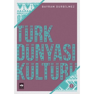 Türk Dünyası Kültürü 1