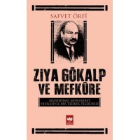 Ziya Gökalp ve Mefkure Arasındaki Münasebet Vesilesiyle Bir Tedkik Tecrübesi