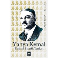 Yahya Kemal Tarihin Estetik Yankısı
