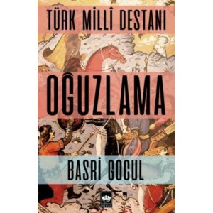 Türk Milli Destanı Oğuzlama