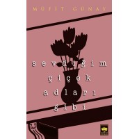 Sevdiğim Çiçek Adları Gibi