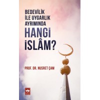 Bedevilik İle Uygarlık Ayrımında Hangi İslam
