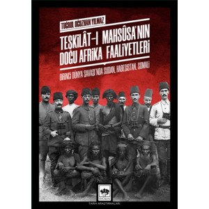 Teşkilat ı Mahsusa'nın Doğu Afrika Faaliyetleri