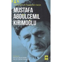 Türklüğe Adanmış Bir Ömür Mustafa Abdülcemil Kırımoğlu