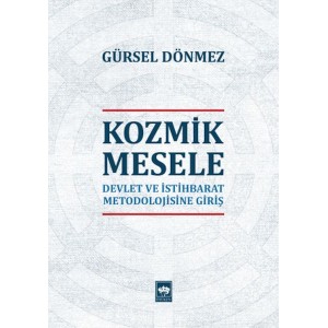 Kozmik Mesele Devlet ve İstihbarat Metodolojisine Giriş