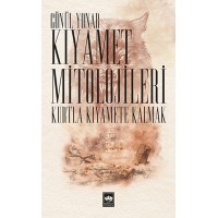 Kıyamet Mitolojileri Kurtla Kıyamete Kalmak
