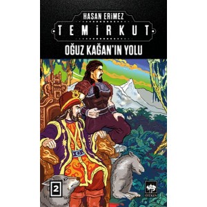Temirkut 2 Oğuz Kağan'ın Yolu