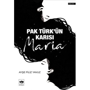 Pak Türk'ün Karısı Maria Pak Türk'ün Karısı Maria