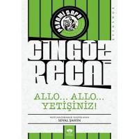 Allo... Allo... Yetişiniz Cingöz Recai