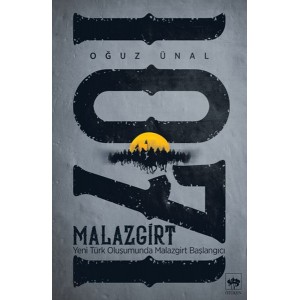 Malazgirt 1071 Yeni Türk Oluşumunda Malazgirt Başlangıcı Malazgirt 1071 Yeni Türk Oluşumunda Malazgirt Başlangıcı