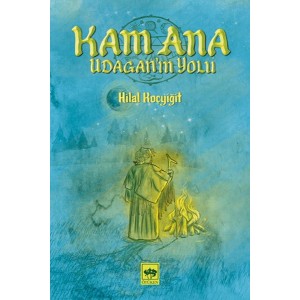 Kam Ana Udaganın Yolu