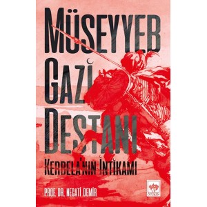 Müseyyeb Gazi Destanı Kerbelanın İntikamı
