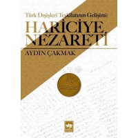 Türk Dışişleri Teşkilatının Gelişimi Hariciye Nezareti