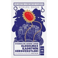 İstanbulun Arsene Lupini Elegeçmez Kadrinin Sergüzeştleri