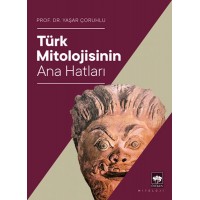 Türk Mitolojisinin Ana Hatları