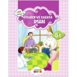 Kader ve Kazaya İman Akif Amentüyü Öğreniyor